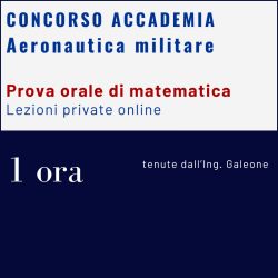 Concorso Accademia Aeronautica Militare - Prova orale di Matematica - lezioni private online - 1 ora