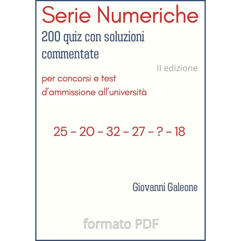 Copertina Serie Numeriche PDF - quiz di serie numeriche per concorsi pubblici, militari e test di ammissione all'Università.